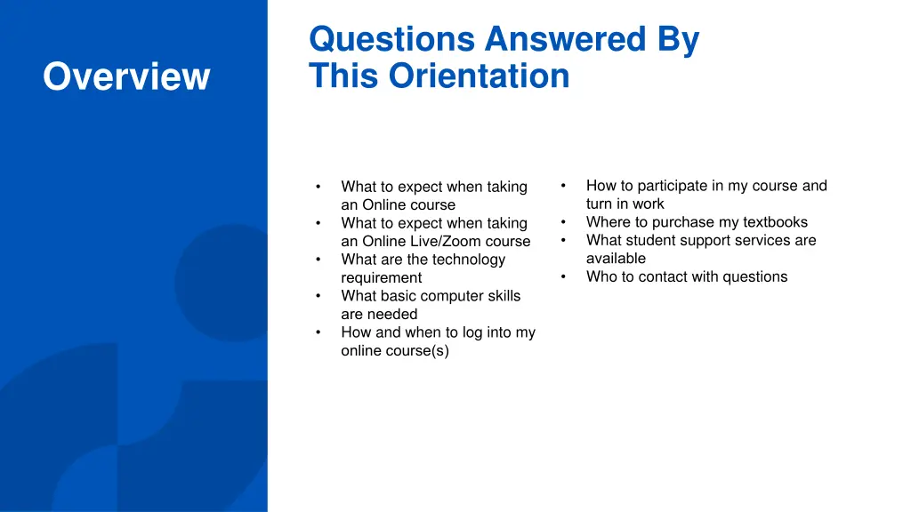 questions answered by this orientation