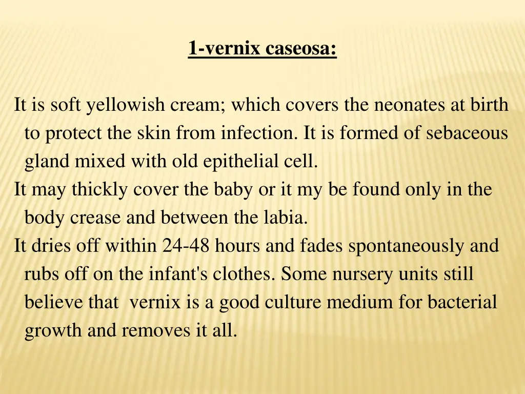 1 vernix caseosa