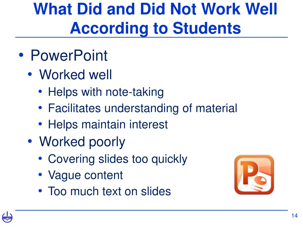 what did and did not work well according