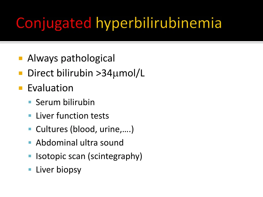 always pathological direct bilirubin