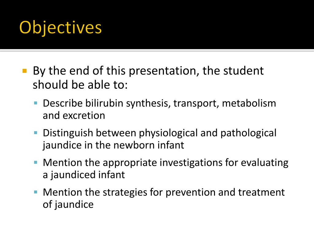 by the end of this presentation the student