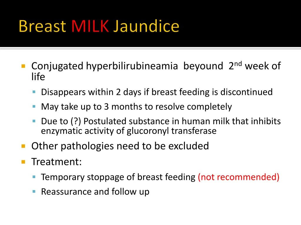 conjugated hyperbilirubineamia beyound 2 nd week