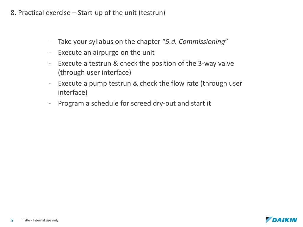 8 practical exercise start up of the unit testrun