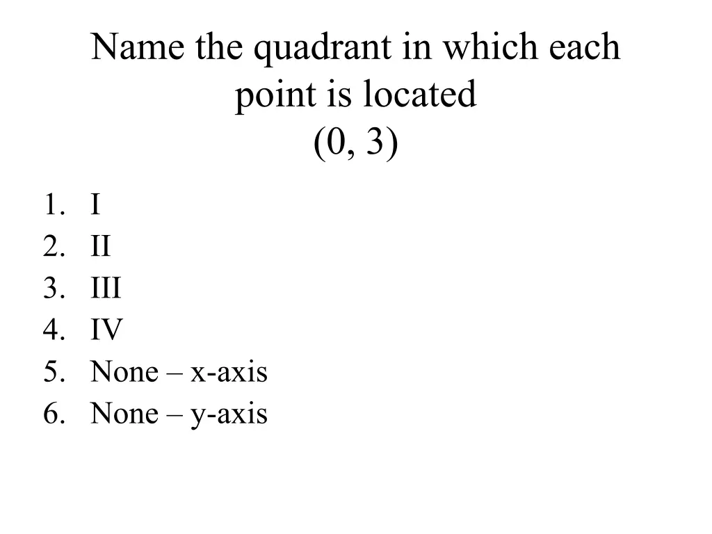 name the quadrant in which each point is located 2