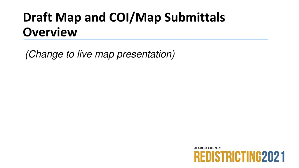 draft map and coi map submittals overview