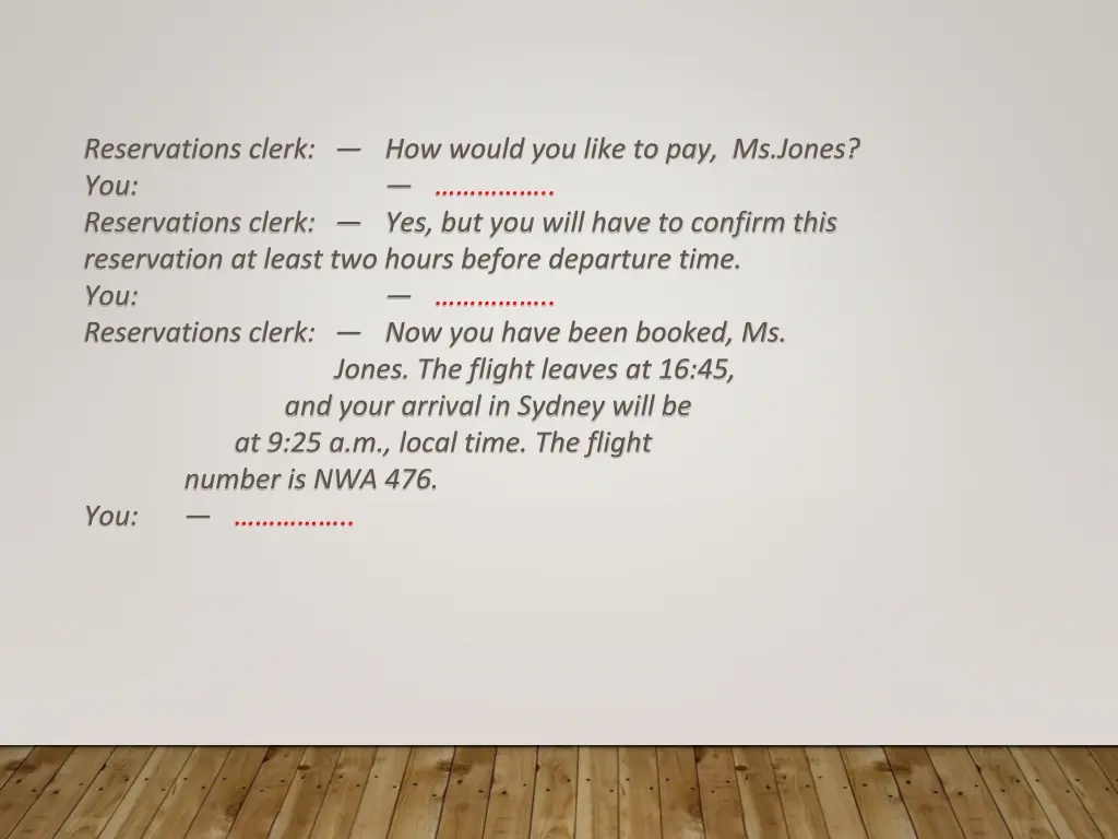 reservations clerk how would you like