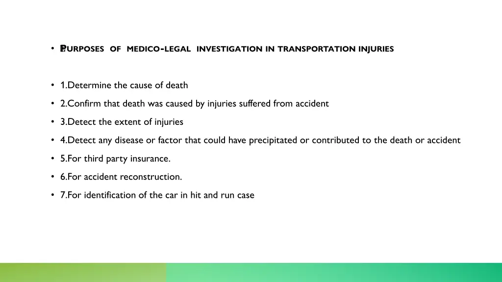 p urposes of medico legal investigation