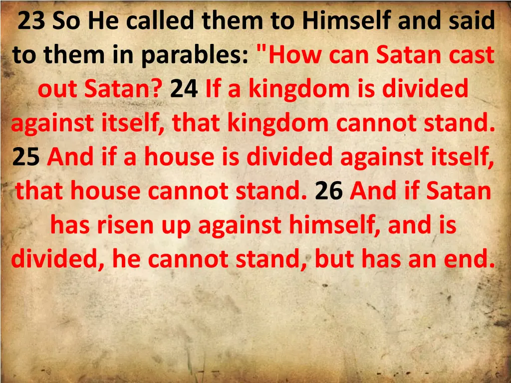 23 so he called them to himself and said to them