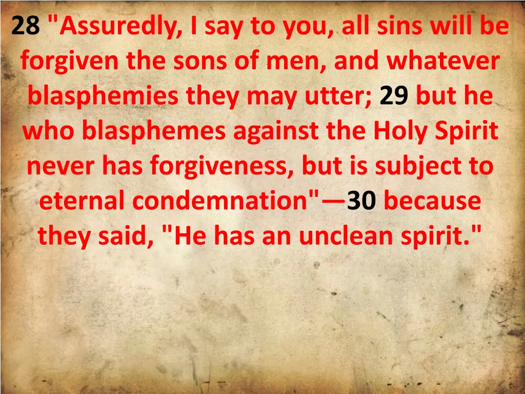 28 assuredly i say to you all sins will 1