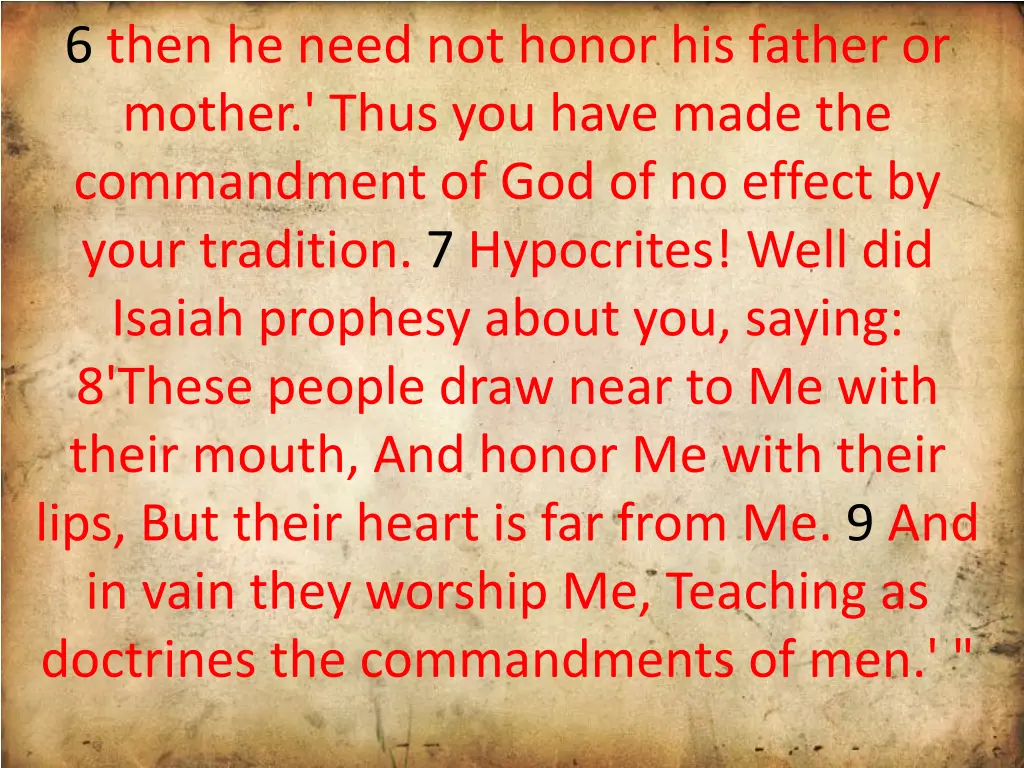 6 then he need not honor his father or mother