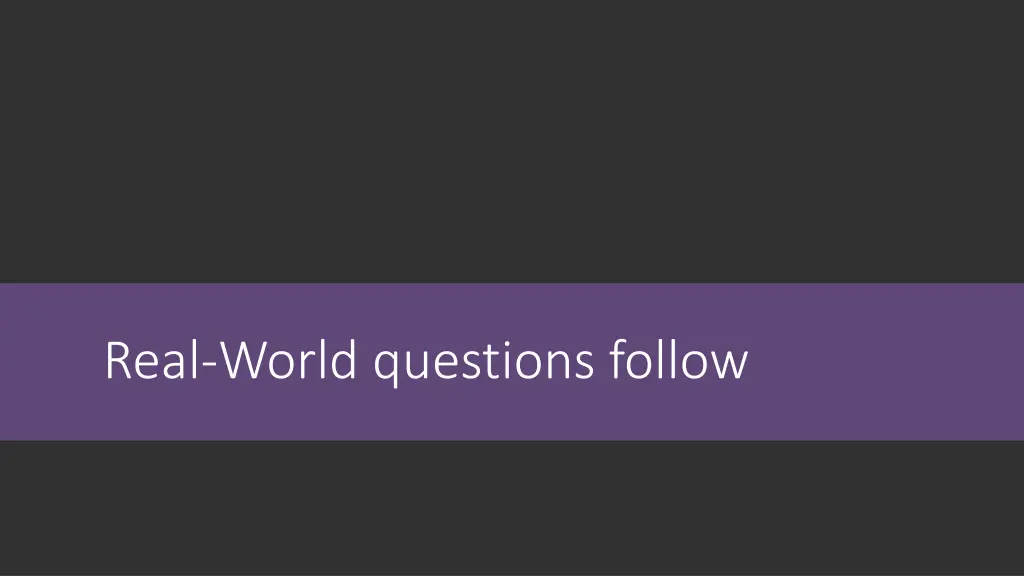 real world questions follow