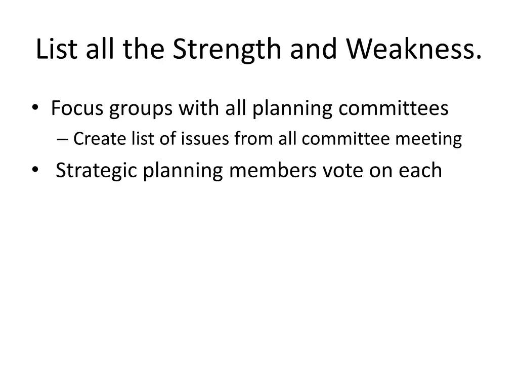 list all the strength and weakness