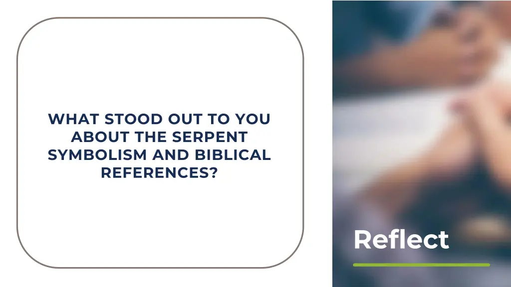 what stood out to you about the serpent symbolism
