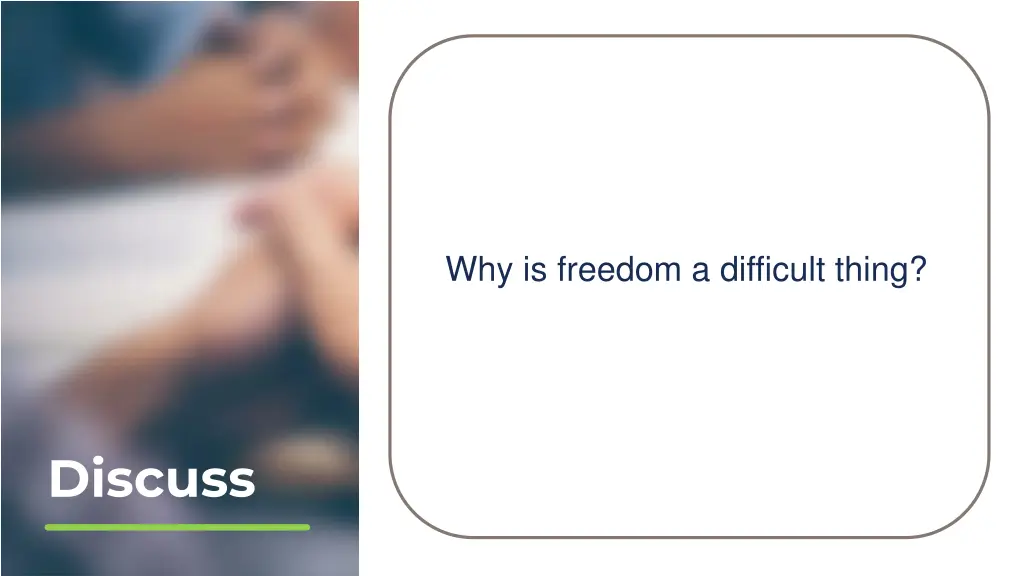 why is freedom a difficult thing