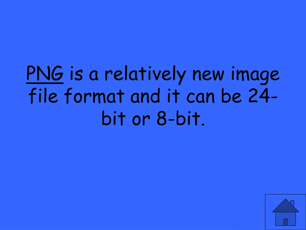 png is a relatively new image file format