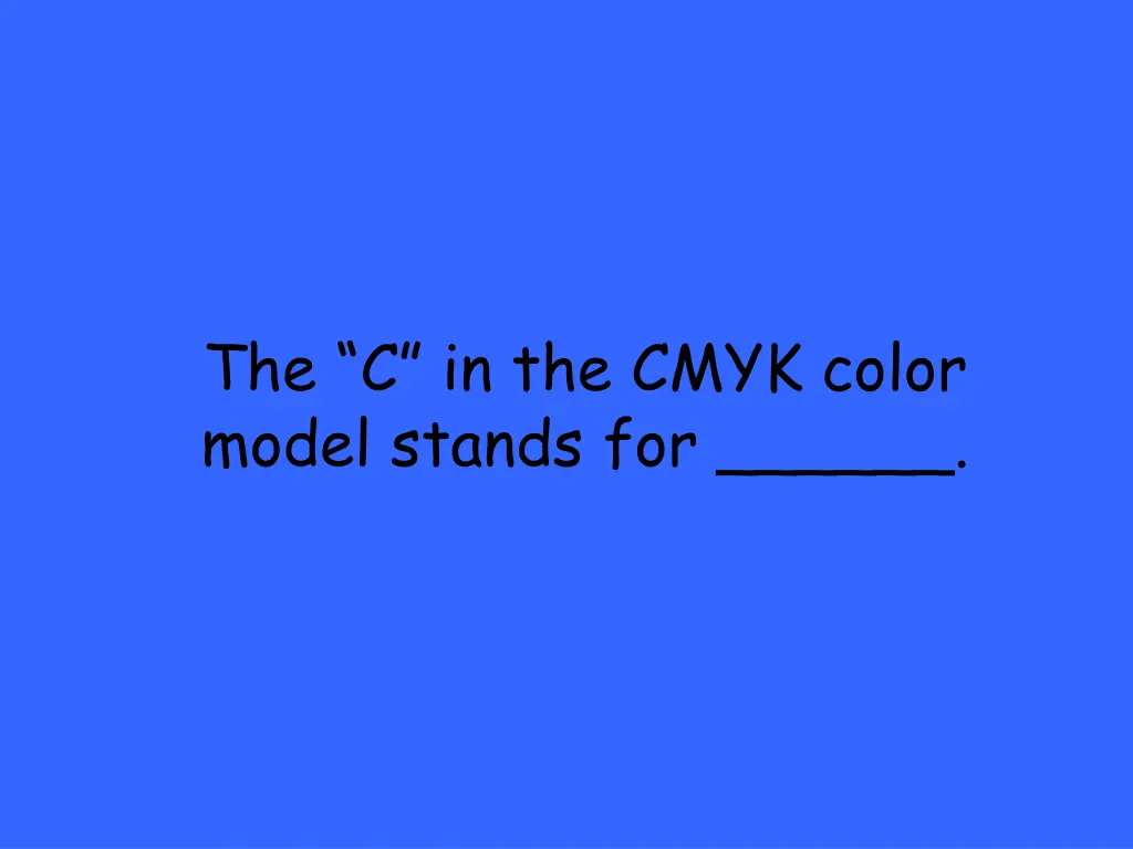 the c in the cmyk color model stands for