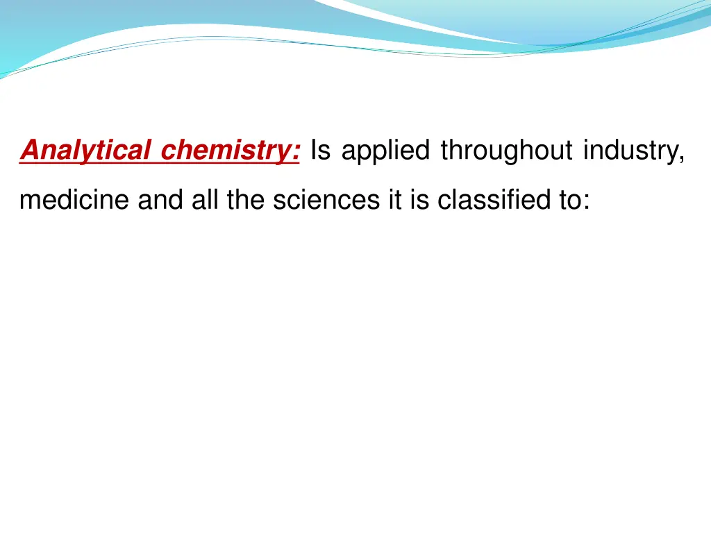 analytical chemistry is applied throughout
