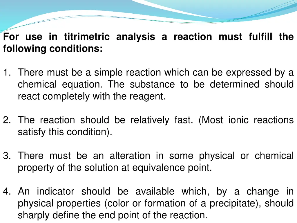 for use in titrimetric analysis a reaction must
