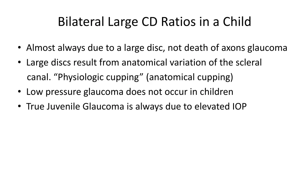 bilateral large cd ratios in a child