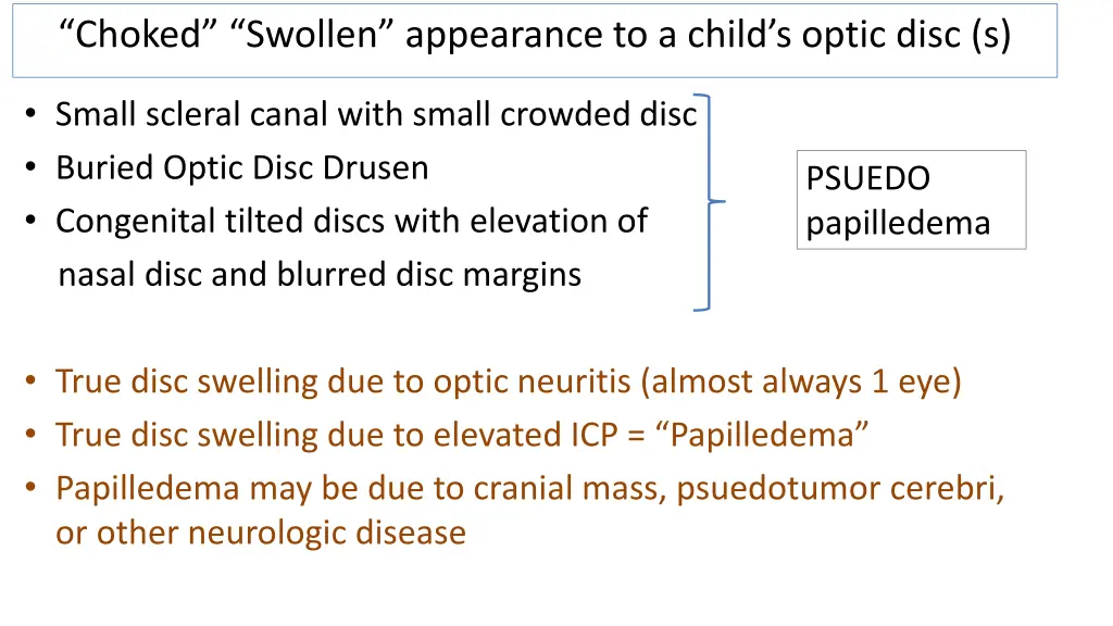 choked swollen appearance to a child s optic disc