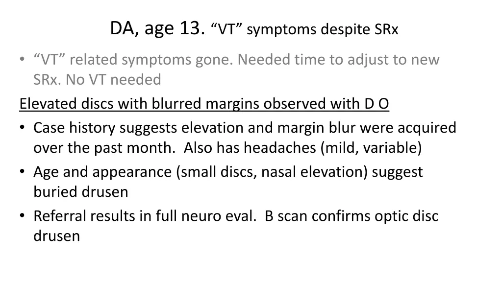 da age 13 vt symptoms despite srx 1