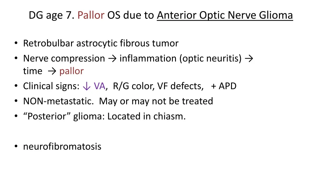 dg age 7 pallor os due to anterior optic nerve