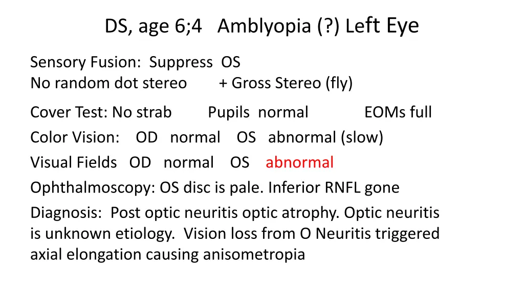 ds age 6 4 amblyopia le ft eye