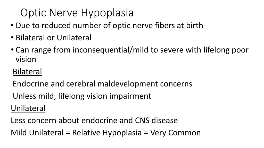 optic nerve hypoplasia due to reduced number