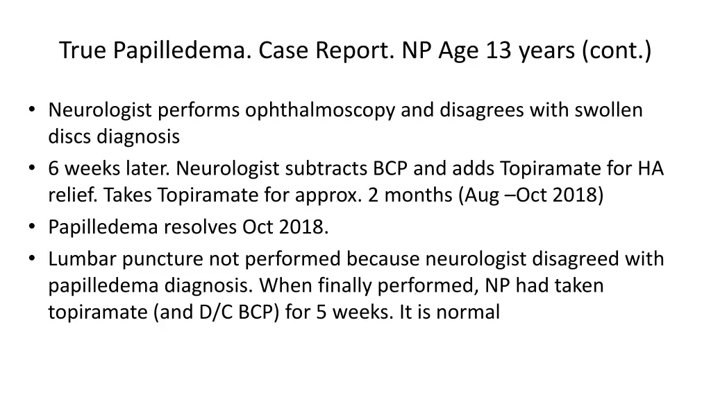 true papilledema case report np age 13 years cont