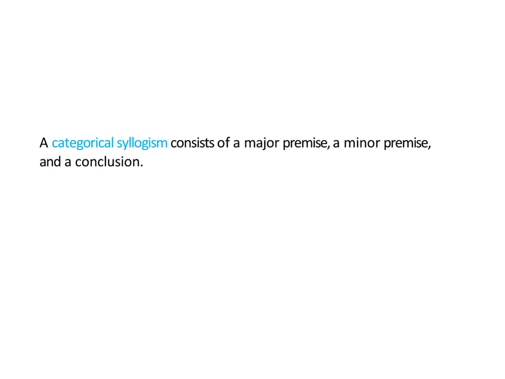 a categorical syllogism consists of a major