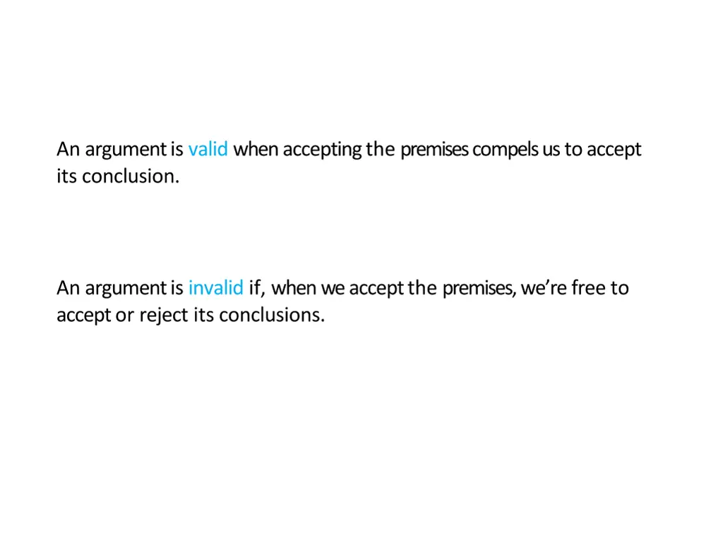 an argument is valid when accepting the premises