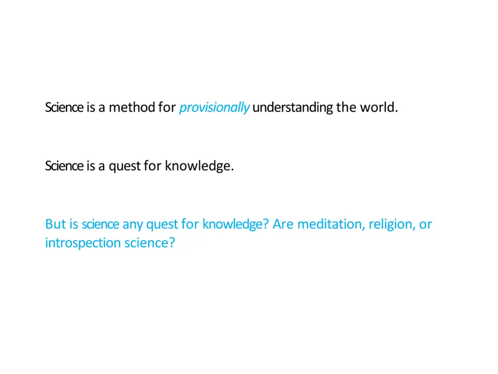 science is a method for provisionally