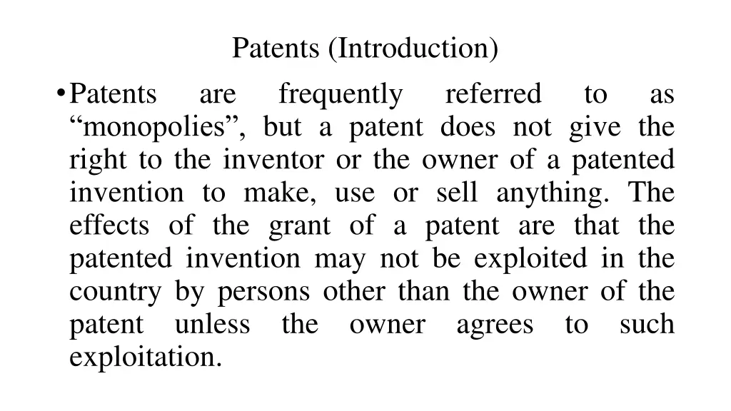 patents introduction are frequently monopolies