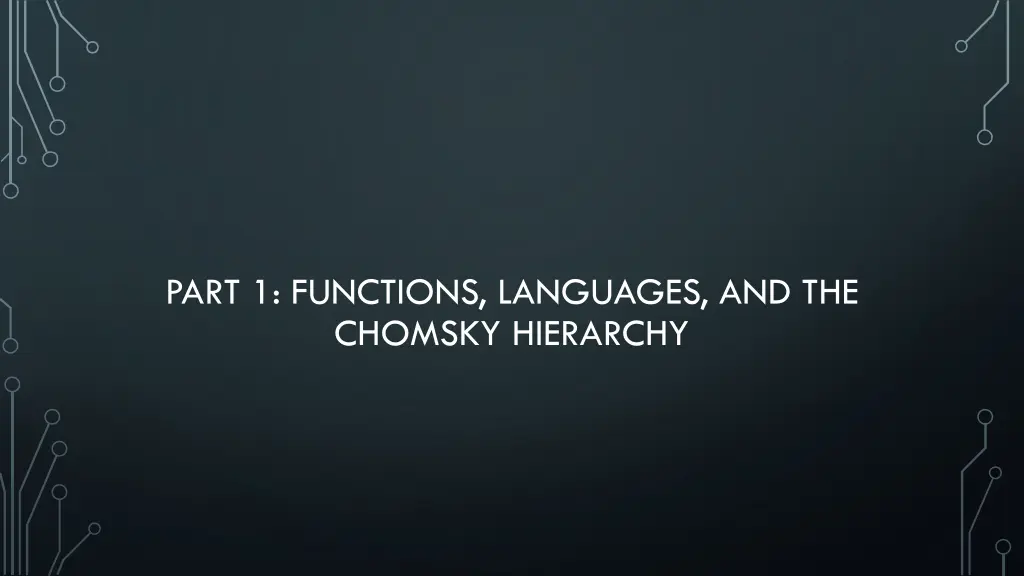 part 1 functions languages and the chomsky
