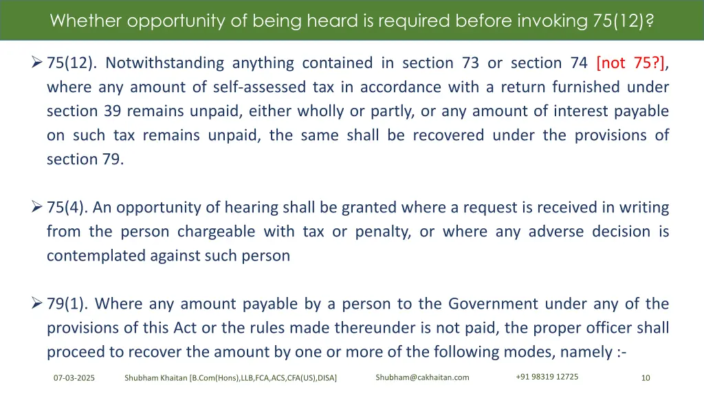 whether opportunity of being heard is required