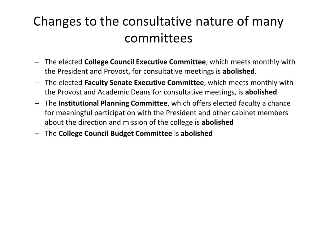 changes to the consultative nature of many