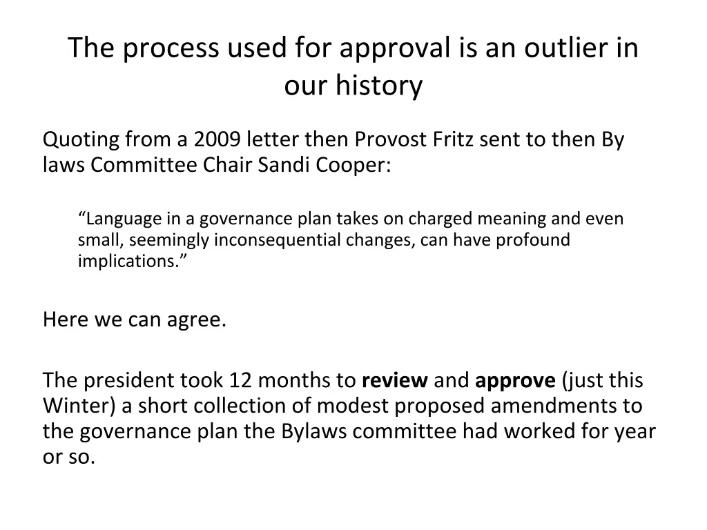 the process used for approval is an outlier