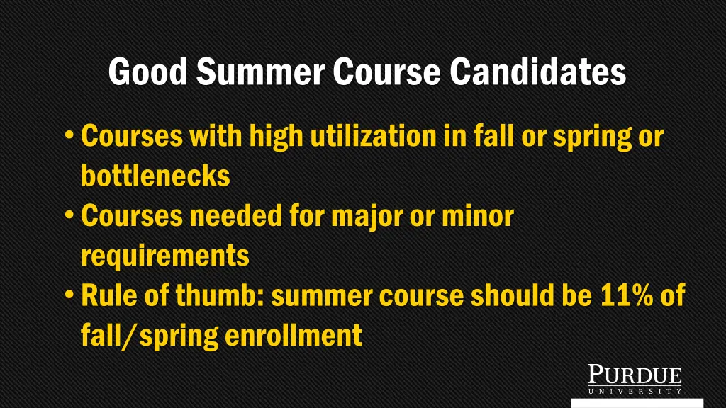 good summer course candidates