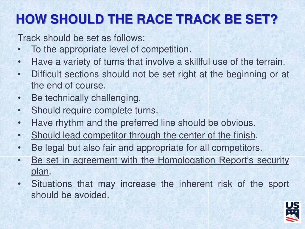 how should the race track be set