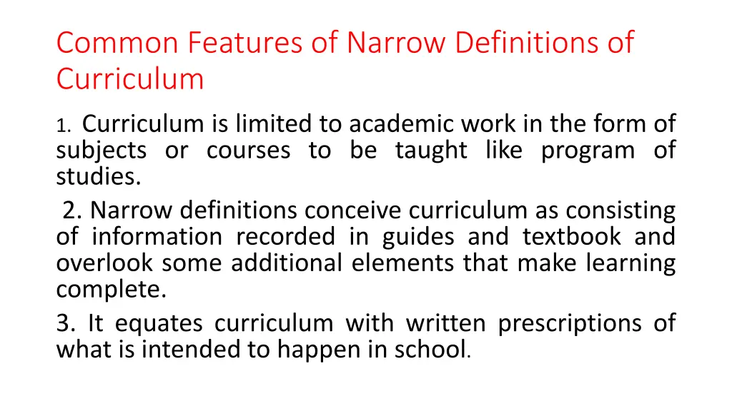 common features of narrow definitions