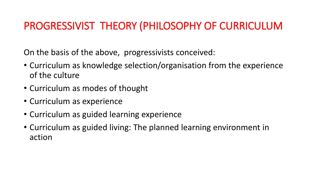 progressivist theory philosophy of curriculum 1