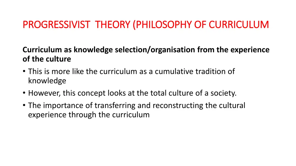progressivist theory philosophy of curriculum 2