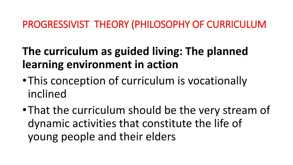 progressivist theory philosophy of curriculum 6