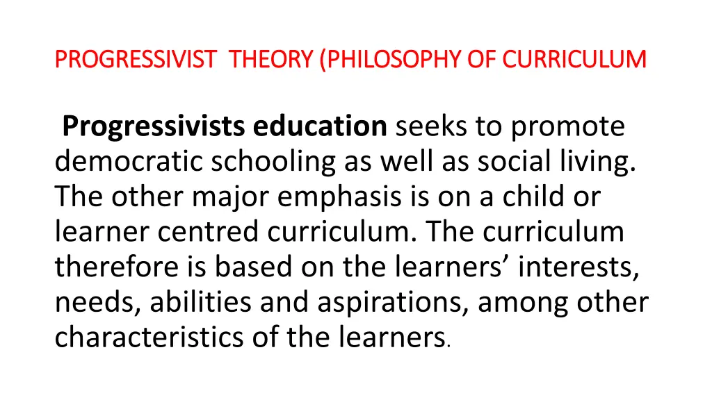 progressivist theory philosophy of curriculum 7
