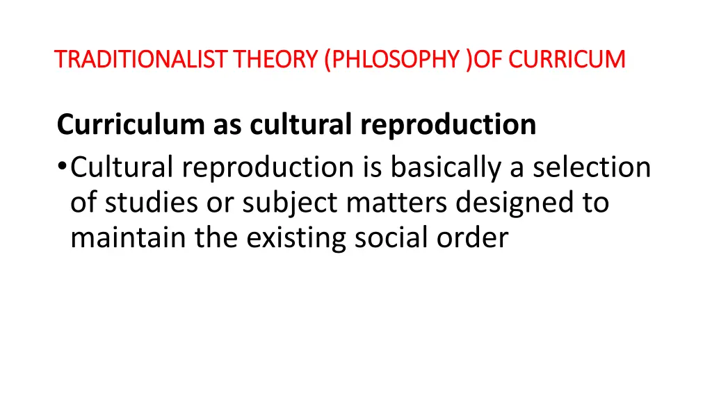traditionalist theory phlosophy of curricum 5