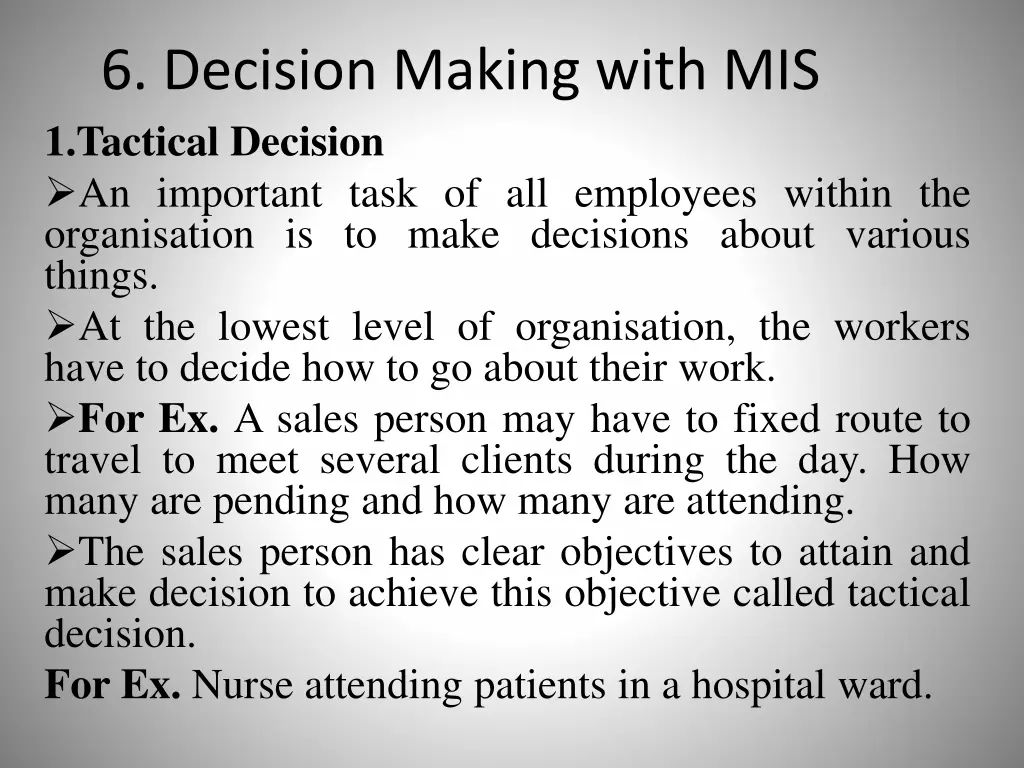 6 decision making with mis 1 tactical decision