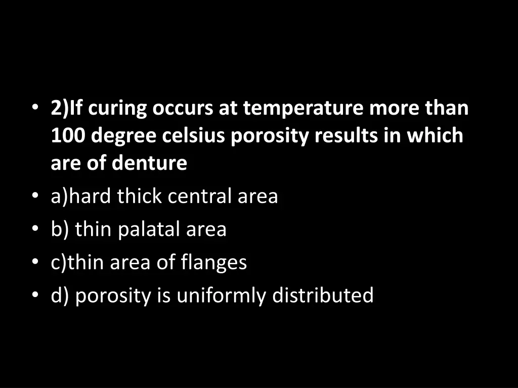 2 if curing occurs at temperature more than