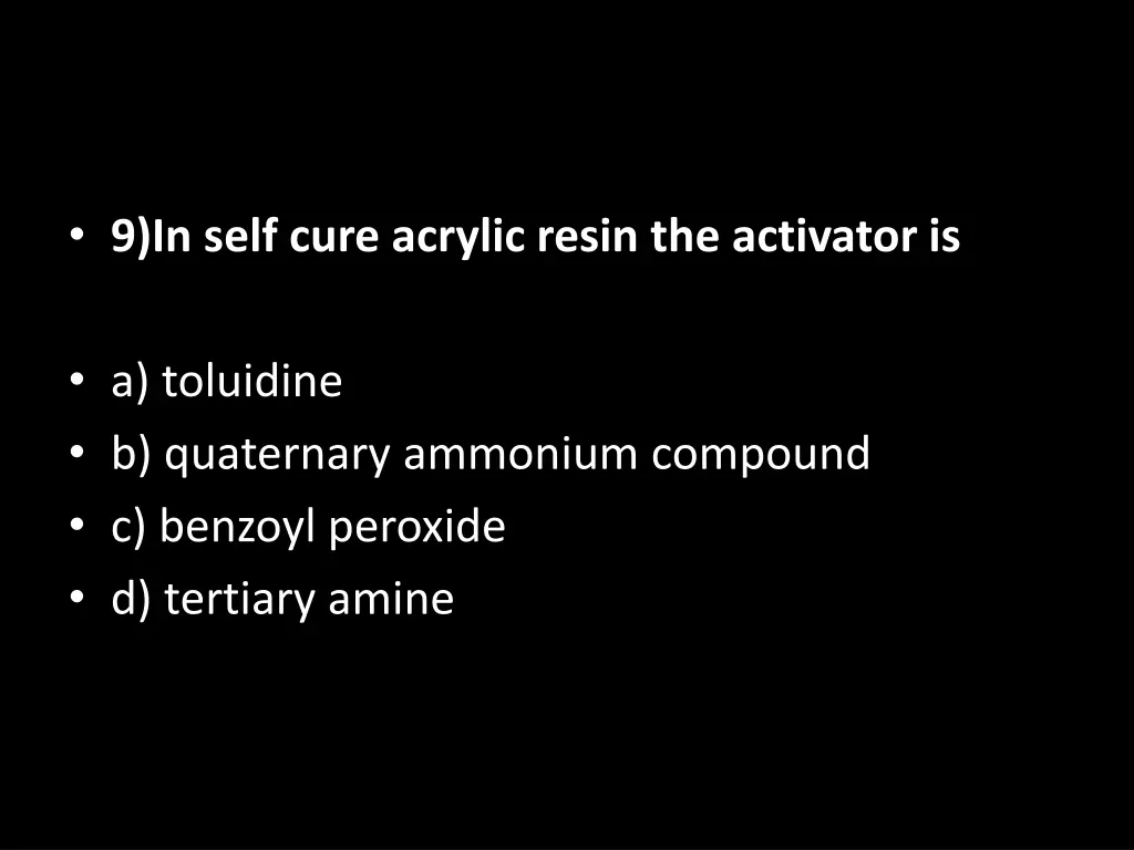 9 in self cure acrylic resin the activator is