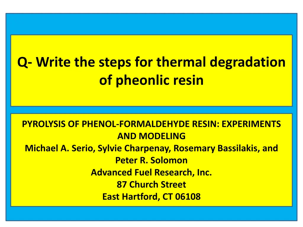q write the steps for thermal degradation