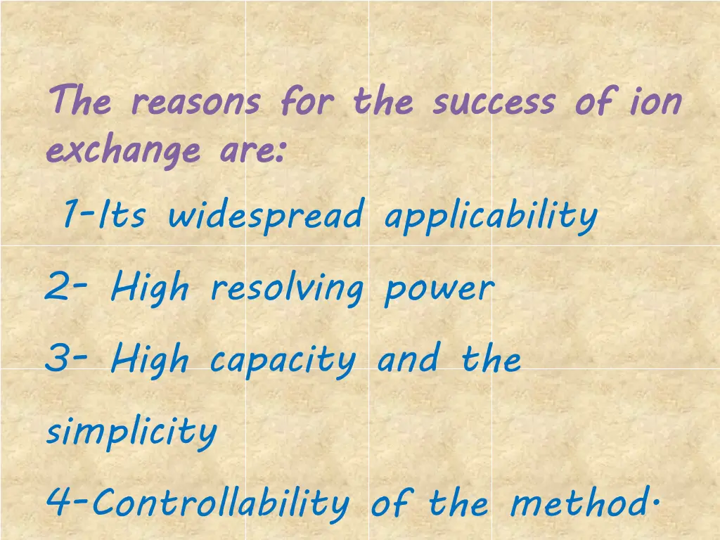 the reasons for the success of ion exchange